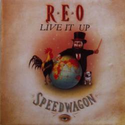 REO Speedwagon : Live It Up